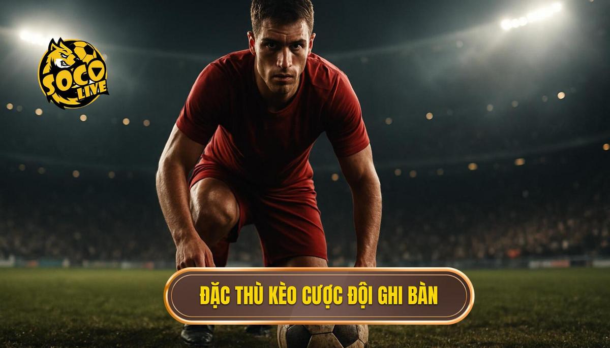 Giải Mã Chuyên Sâu Kèo Cược Đội Ghi Bàn Trong 10 Phút Đầu: Chiến Lược Từ Chuyên Gia 1 Bản Chất Đặc Thù Của Kèo Cược Đội Ghi Bàn Trong 10 Phút Đầu