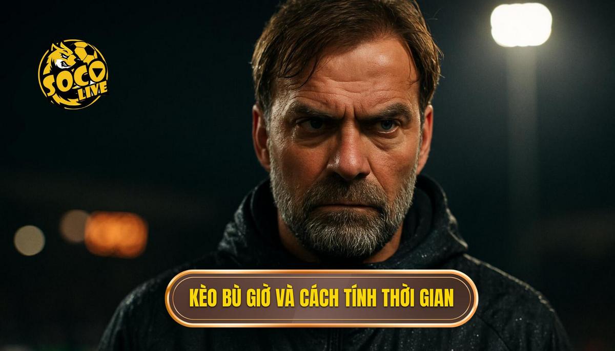 Cá cược Kèo Bù Giờ Cho Người Mới: Phân Tích Chuyên Sâu và Chiến Lược Hiệu Quả 1 Kèo Bù Giờ Là Gì và Cơ Chế Tính Toán Thời Gian