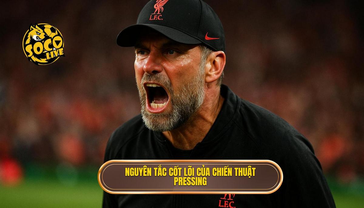 Nguyên Tắc Cốt Lõi Của Chiến Thuật Pressing Tầm Cao