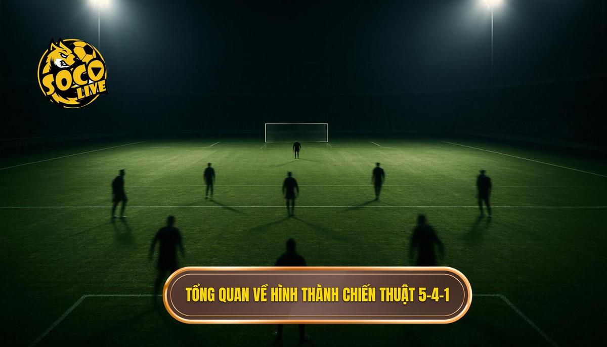 Tổng Quan Về Sự Hình Thành Của 5-4-1