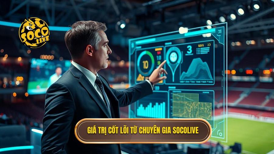 Giá trị cốt lõi từ chuyên gia Socolive