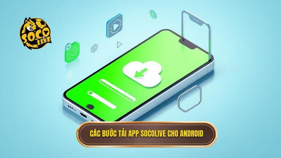 Hướng Dẫn Tải App Socolive Cho Android: Trải Nghiệm Bóng Đá Đỉnh Cao Trong Tầm Tay 2 Các bước tải app Socolive cho Android