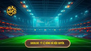 Tỷ Lệ Bóng Đá Siêu Dị Hôm Nay: Giải Mã Kèo Hiểm Tại SOCOLIVE