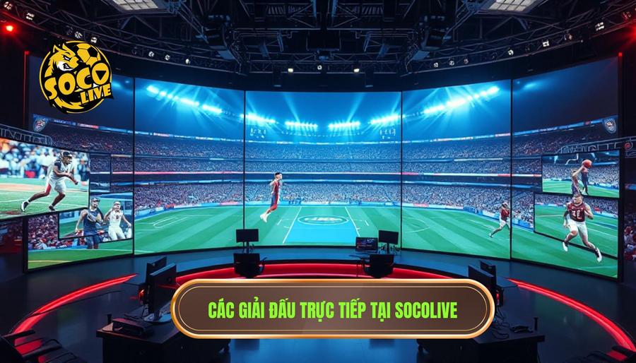 Socolive Trực Tiếp Bóng Đá Đêm Nay – Trải Nghiệm Đỉnh Cao Cùng Cafevienes.com 2 Tổng hợp các giải đấu được phát sóng tại Socolive