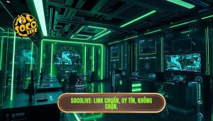 Socolive Link Chuẩn Không Bị Chặn - Xem Trực Tiếp Bóng Đá HD